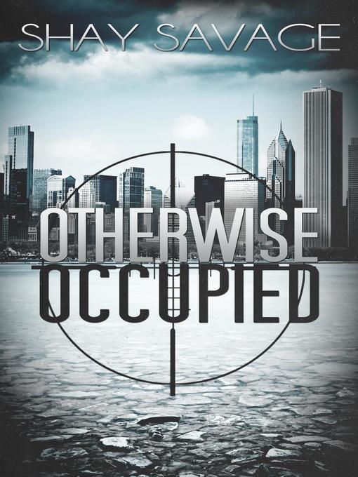 Title details for Otherwise Occupied by Shay Savage - Available